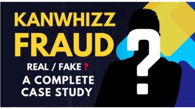Kanwhizz Fraud Real vs Fake A Complete Case Study