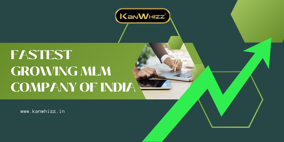 Fastest Growing MLM Company in India