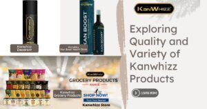 Exploring Quality and Variety of Kanwhizz Products